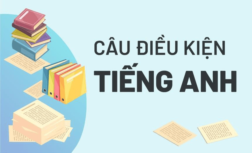 Câu điều kiện trong tiếng Anh